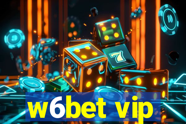 w6bet vip